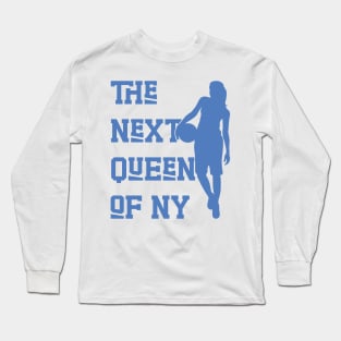 The Next Queen Of New York v2 Long Sleeve T-Shirt